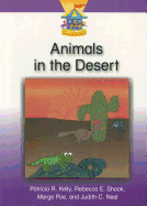 Animals in the Desert - Kelly, Patricia R, and Shook, Rebecca E, and Poe, Marge