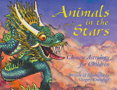 Animals in the Stars: Chinese Astrology for Children