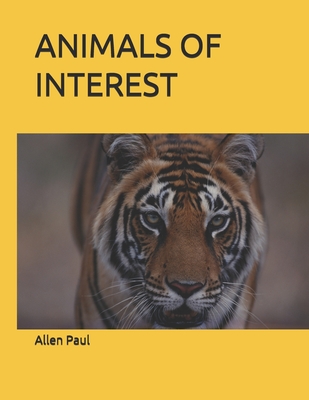 Animals of Interest - Paul, Allen