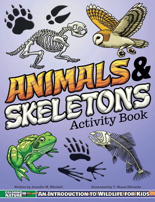 Animals & Skeletons Activity Book: An Introduction to Wildlife for Kids - Mitchell, Jennifer M