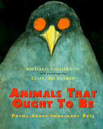 Animals That Ought to Be: Poems