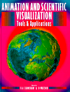 Animations and Scientific Visualization: Tools and Applications