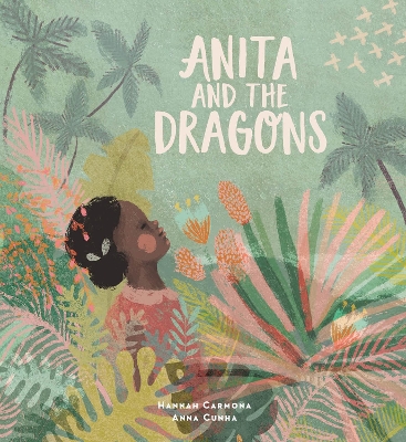 Anita and the Dragons - Carmona, Hannah