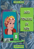 Anita, princesse en p?ril: Grandeur et mis?re de la petite noblesse