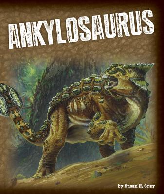 Ankylosaurus - Gray, Susan H