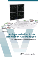 Anlegerverhalten in Der Technischen Aktienanalyse