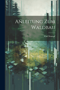 Anleitung Zum Waldbau