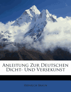 Anleitung Zur Deutschen Dicht- Und Versekunst