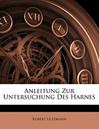 Anleitung Zur Untersuchung Des Harnes