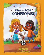 Anna and Rosa Compromise