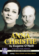 Anna Christie - O'Neill, Eugene Gladstone, and Elliott, Alison (Performed by), and Keach, Stacy (Performed by)