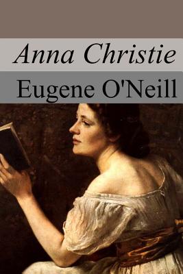 Anna Christie - O'Neill, Eugene