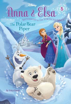 Anna & Elsa #5: The Polar Bear Piper (Disney Frozen) - David, Erica