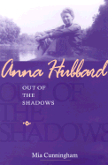 Anna Hubbard: Out of the Shadows - Cunningham, Mia