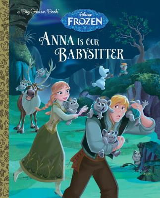 Anna Is Our Babysitter (Disney Frozen) - Disney Storybook Artists, and Candau, Brittany