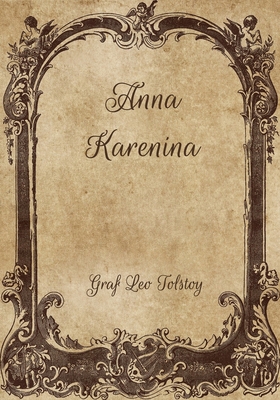 Anna Karenina - Tolstoy, Graf Leo