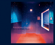 Anna Lehmann-Brauns: Sun in an Empty Room