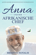 Anna und der afrikanische Chief: Quentin Akademie der magischen K?nste und Wissenschaften, Buch 4