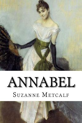 Annabel: (Illustrated) - Baum, L Frank, and Anderson, Taylor R (Editor), and Metcalf, Suzanne