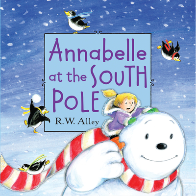 Annabelle at the South Pole - Alley, R W
