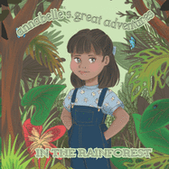 Annabelle's Great Adventures In The Rainforest