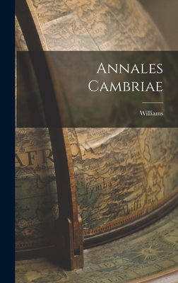 Annales Cambriae - Williams (Creator)