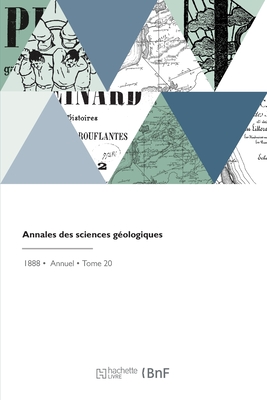 Annales Des Sciences G?ologiques - H?bert, Edmond