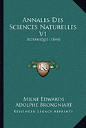 Annales Des Sciences Naturelles V1: Botanique (1844)