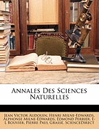 Annales Des Sciences Naturelles - Audouin, Jean Victor, and Milne-Edwards, Henri, and Milne-Edwards, Alphonse