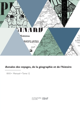 Annales des voyages, de la g?ographie et de l'histoire - Malte-Brun, Conrad