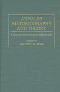 Annales Historiography and Theory: A Selective and Annotated Bibliography