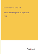 Annals and Antiquities of Rajast'han: Vol. 2