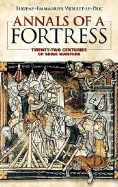 Annals of a Fortress: Twenty-Two Centuries of Siege Warfare