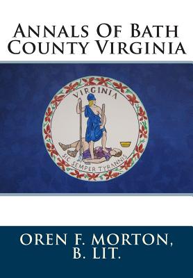 Annals of Bath County Virginia - Morton, Oren F