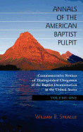 Annals of the American Baptist Pulpit: Volume One