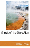 Annals of the Disruption