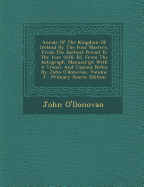 Annals of the Kingdom of Ireland, by the Four Masters, from the Earliest Period to the Year 1616, Volume III