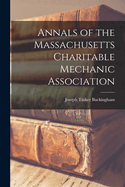 Annals of the Massachusetts Charitable Mechanic Association