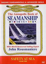 Annapolis Book of Seamanship, Vol. 3: Safety at Sea - 