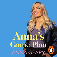 Anna's Game Plan: Conquer your hang ups, unlock your confidence and find your purpose