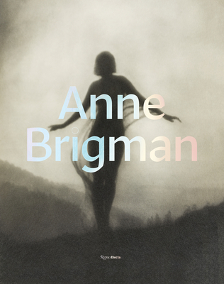 Anne Brigman: A Visionary in Modern Photography - Wolfe, Ann M (Contributions by), and Ehrens, Susan (Contributions by), and Nemerov, Alexander (Contributions by)