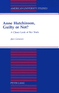 Anne Hutchinson, Guilty or Not?: A Closer Look at Her Trials - Cameron, Jean