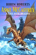 Anne McCaffrey: A Life with Dragons