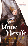 Anne Neville: Queen to Richard III