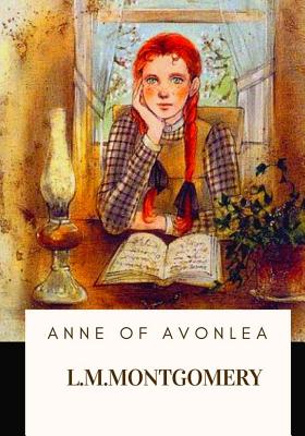 Anne of Avonlea - Montgomery, L M