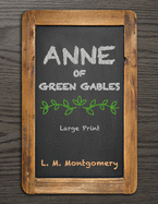 Anne of Green Gables - Large Print