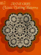 Anne Orr's Classic Tatting Patterns - Orr, Anne Champe