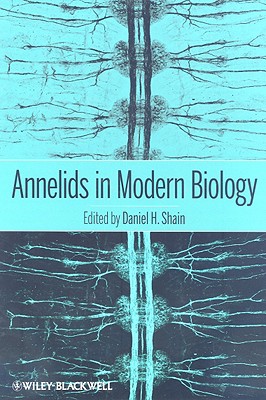 Annelids in Modern Biology - Shain, Daniel H