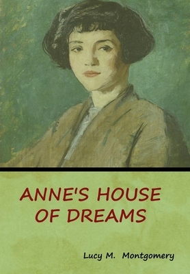 Anne's House of Dreams - Montgomery, Lucy M