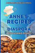 Anne's Recipes from Diaspora: A Thousand Dishes